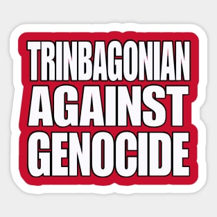 Trinbagonian Against Genocide - White and Black - Front Sticker